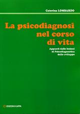 La psicodiagnosi nel corso di vita.Appunti dalle lezioni di Psicodiagnostica dello sviluppo