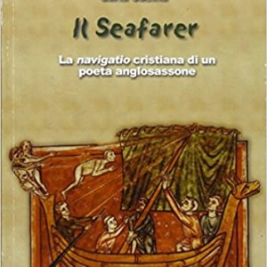 Seafarer La navigatio crisitiana di un poeta anglosassone